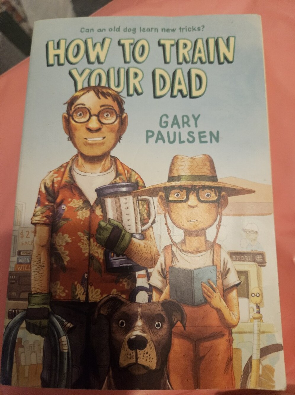 Gary Paulsen Book. How To Train Your Dad
